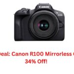 Snap the Deal: Canon R100 Mirrorless Camera at 34% Off!