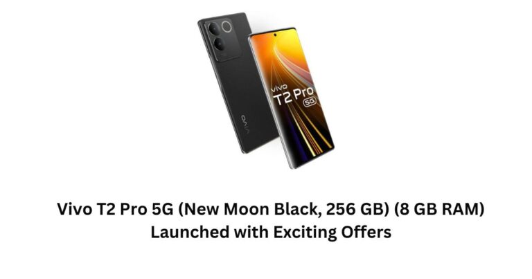 Vivo T2 Pro 5G (New Moon Black, 256 GB) (8 GB RAM) Launched with Exciting Offers